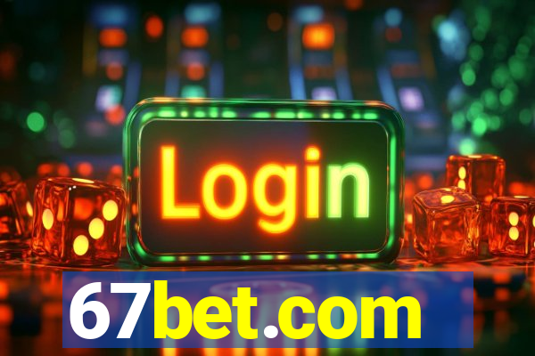 67bet.com - caça-níqueis online cassino
